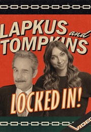 Lapkus and Tompkins: Locked In! (2022)