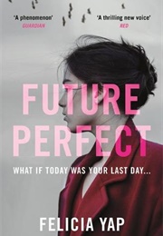 Future Perfect (Felicia Yap)