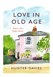 Love in Old Age (Hunter Davies)