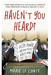 Haven't You Heard? (Marie Le Conte)