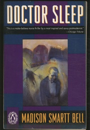 Doctor Sleep (Madison Smartt Bell)