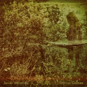 Javier Miranda - Mirror Games