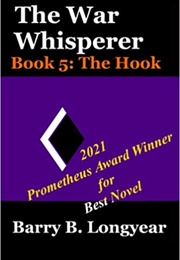 The War Whisperer, Book 5: The Hook (Barry B. Longyear)