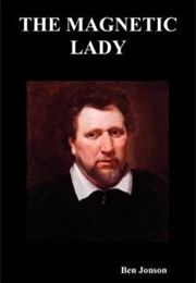 The Magnetic Lady, or Humours Reconciled (Ben Jonson)