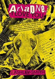 Ariadne, I Love You (J. Ashley-Smith)