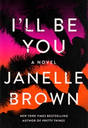 I'll Be You (Janelle Brown)