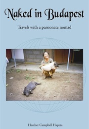 Naked in Budapest (Heather Hapeta)