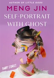 Self-Portrait With Ghost (Meng Jin)