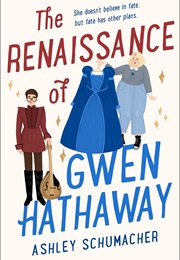 The Renaissance of Gwen Hathaway (Ashley Schumacher)