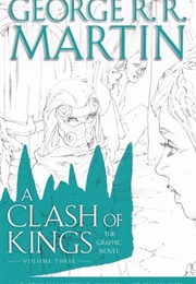 A Clash of Kings: The Graphic Novel, Volume Three (Landry Q. Walker)