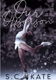 Our Offseason (S.C. Kate)