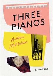 Three Pianos (Andrew McMahon)