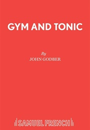 Gym and Tonic (John Godber)