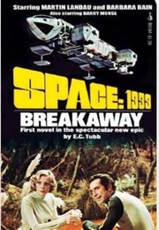Space 1999: Breakaway (E.C. Tubb)