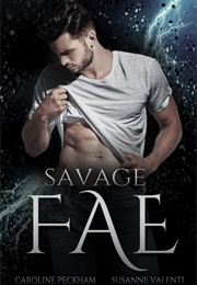 Savage Fae (Caroline Peckham and Suzanne Valenti)