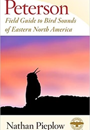 Peterson Field Guide to Bird Sounds of Eastern North America (Nathan Pieplow)