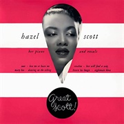 Hazel Scott - Great Scott! - Hazel Scott, Her Piano and Vocals