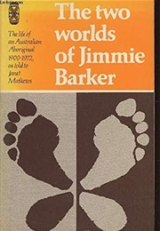 Two Worlds of Jimmie Barker (Janet Mathews)