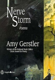Nerve Storm (Amy Gerstler)