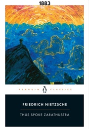 Thus Spoke Zarathustra (1883) (Friedrich Nietzsche)