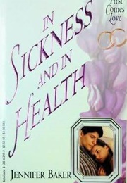 In Sickness & in Health (Jennifer Baker)
