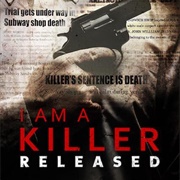 I Am a Killer: Released