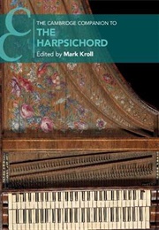The Cambridge Companion to the Harpsichord (Mark Kroll (Ed))