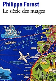 Le Siècle Des Nuages (Philippe Forest)