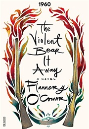 The Violent Bear It Away (1960) (Flannery O&#39;Connor)