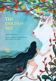 The Golden Age: Ovid's Metamorphoses (Ovid, Heinz Janisch, Adaptor)