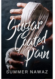 Sugarcoated Pain (Summer Nawaz)