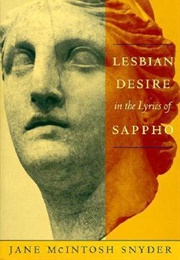 Lesbian Desire in the Lyrics of Sappho (Jane McIntosh Snyder)