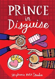 Prince in Disguise (Stephanie Kate Strohm)