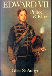 Edward VII, Prince and King (Giles St. Aubyn)