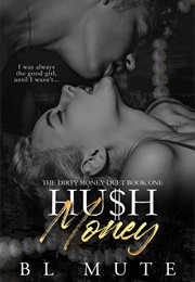 Hu$H Money (B.L. Mute)