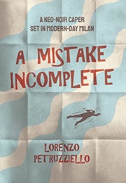 A Mistake Incomplete (Lorenzo Petruzziello)