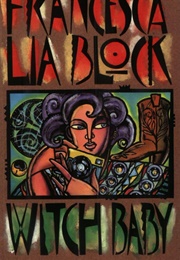 Witch Baby (Francesca Lia Block)