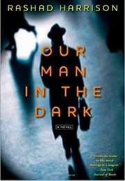 Our Man in the Dark (Rashad Harrison)
