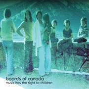 Music Has the Right to Children - Boards of Canada