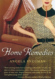 Home Remedies (Angela Pneuman)