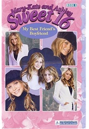 Mary-Kate and Ashley, Sweet 16 #6: My Best Friend's Boyfriend (Rosalind Noonan)