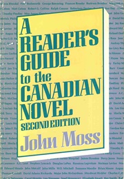 A Reader's Guide to the Canadian Novel (John Moss)
