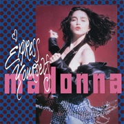 'Express Yourself' by Madonna