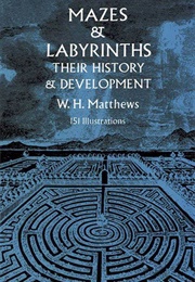 Mazes and Labyrinths (W. H. Matthews)