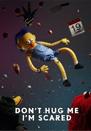 Don't Hug Me I'm Scared (2022)