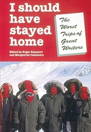 I Should Have Stayed Home (Ed. Roger Rapoport)