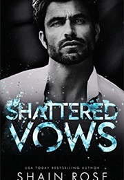 Shattered Vows (Shain Rose)