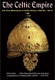 The Celtic Empire (Peter Berresford Ellis)