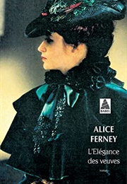 L'élégance Des Veuves (Alice Ferney)