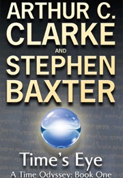 Time's Eye (Stephen Baxter and Arthur C Clarke)